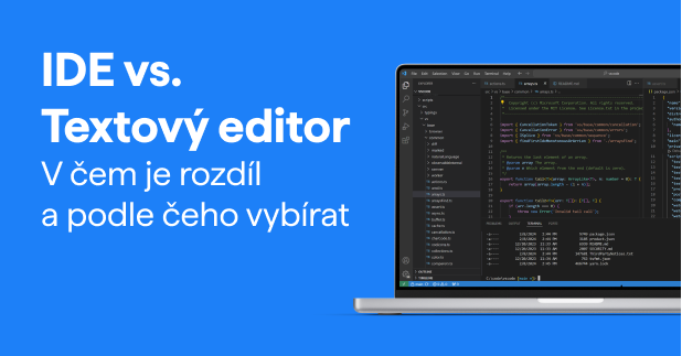 Zjisti, jaký je rozdíl mezi IDE a textovými editory | ENGETO